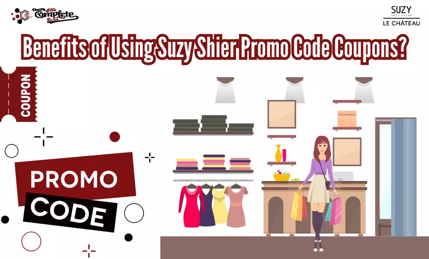 Benefits of Using Suzy Shier Promo Code Coupons - The Complete Portal
