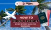 How to Book a Flight: A Step-by-Step Guide for Beginners! - TheCompletePortal