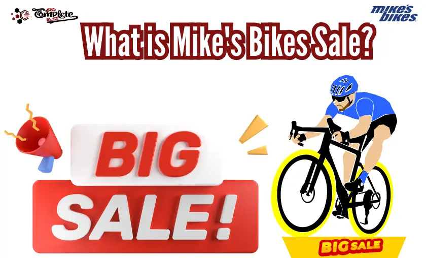 What is Mike's Bikes Sale - The Complete Portal