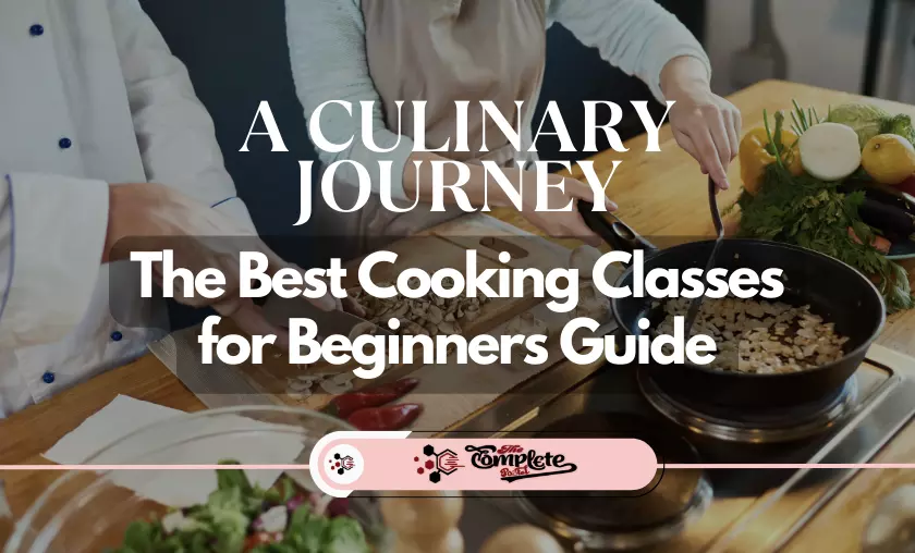 The Best Cooking Classes For Beginners Guide 2023   A Culinary Journey The Best Cooking Classes For Beginners Guide.webp