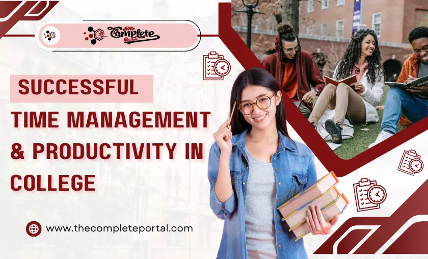 Successful Time Management & Productivity in College - The Complete Portal