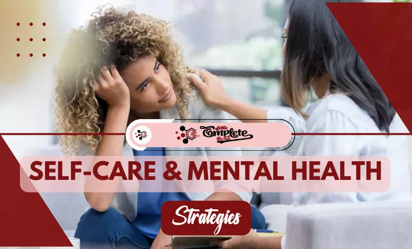 The Best Self-care & Mental Health Strategies - The Complete Portal