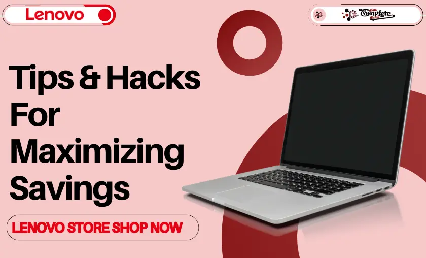 Tips & Hacks For Maximizing Savings  - The Complete Portal
