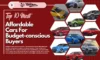 Top 10 Most Affordable Cars For Budget-conscious Buyers - TheCompletePortal