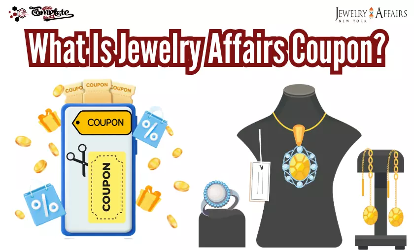 What Is Jewelry Affairs Coupon - The Complete Portal