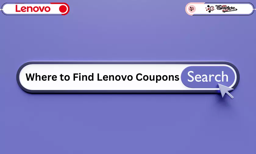 Where to Find Lenovo Coupons - The Complete Portal