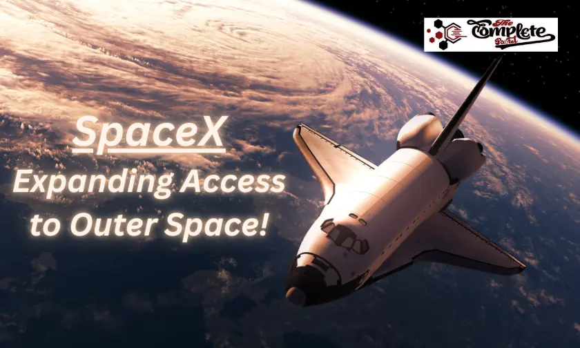 SpaceX Expanding Access to Outer Space!