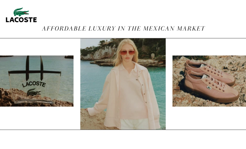 Affordable Luxury in the Mexican Market Lacoste MX