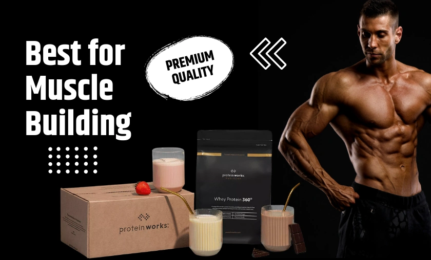 Protein Works IE Review: Ideal for Muscle Building!