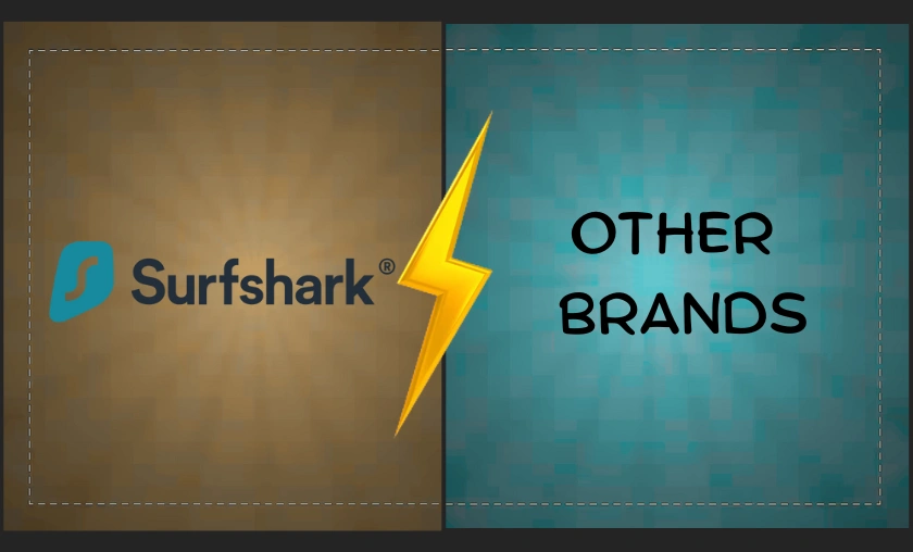 Surfshark vs Other Brands How It Stands Out