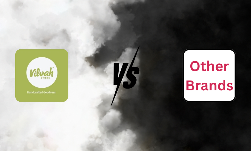 Vilvah vs Other Brands!