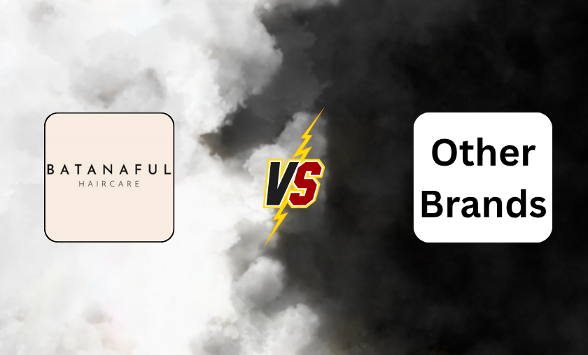 Batanaful vs. Other Brands!