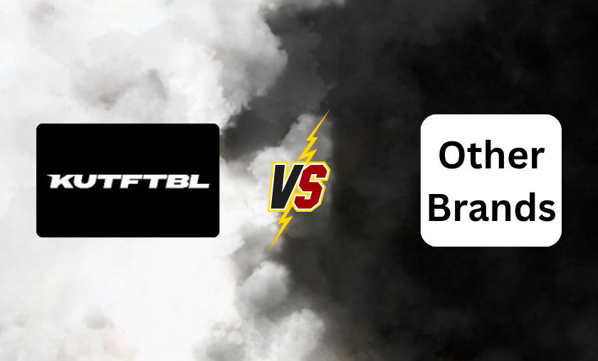 KUTFTBL vs Other Brands!