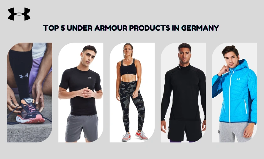 Top 5 Under Armour Products in Germany