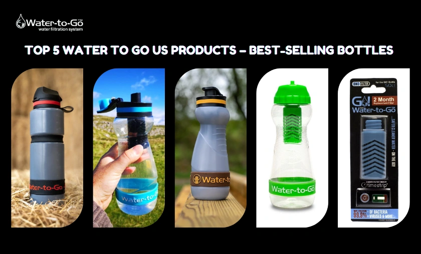 Top 5 Water to Go US Products – Best-Selling Bottles
