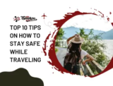 Top 10 Tips on How to Stay Safe While Traveling (March 2026)